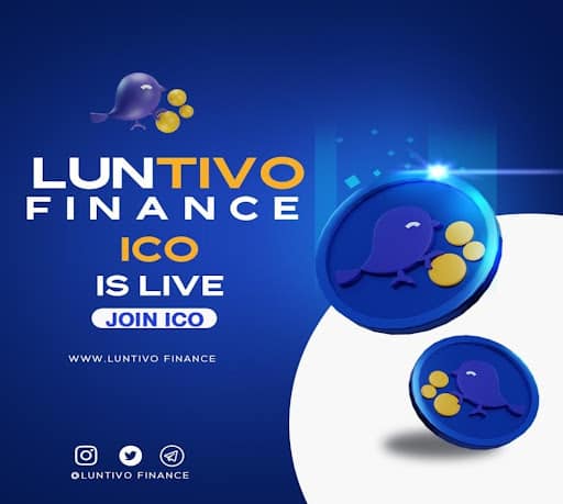 Luntivo Finance, a New Generation DEX, Announces its Limited-Time Coin Offering
