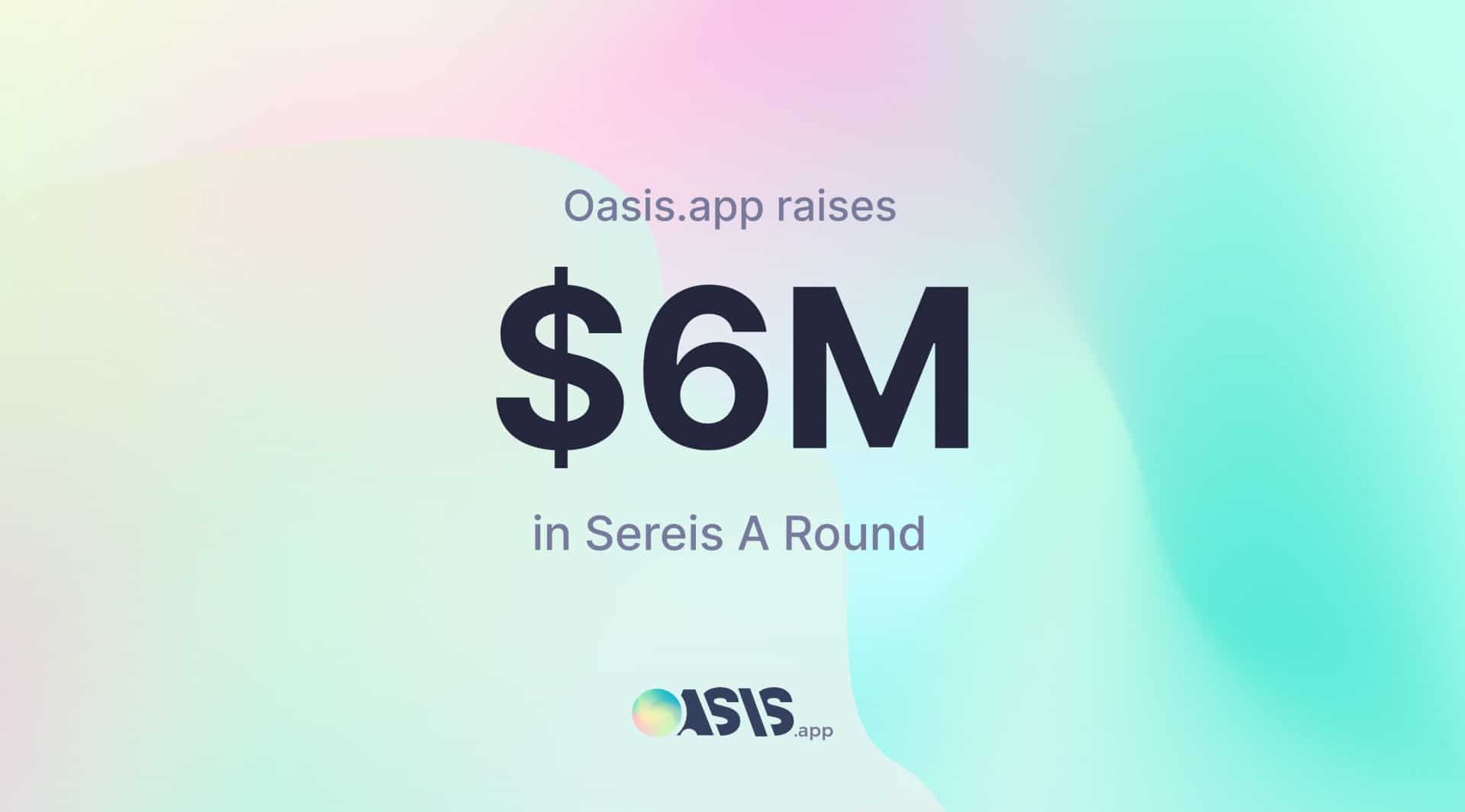 DeFi Platform Oasis App Raises $6M in Series A Round