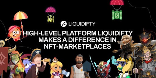 Non-Fungible Token (NFT) Collection - Liquidifty Presents New Features for its NFT Marketplace Platform