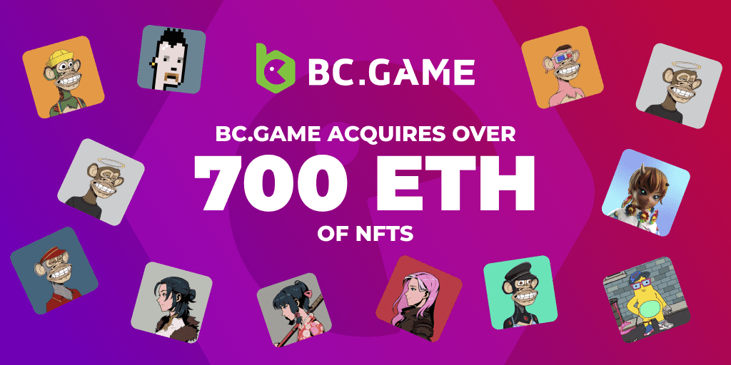 BC GAME Invests 700 ETH in NFTs for a Better Metaverse