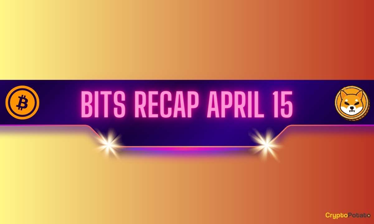 Bitcoin (BTC) Price Crash, Shiba Inu (SHIB) Developments, Ripple (XRP) Forecasts: Bits Recap April 15