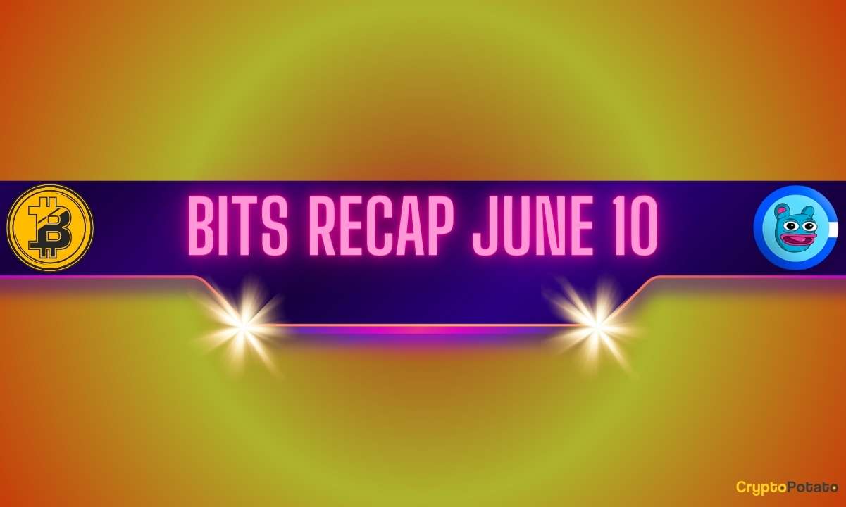 Meme Coin Madness Continues, Bitcoin Price Corrects, and Much More: Bits Recap June 10