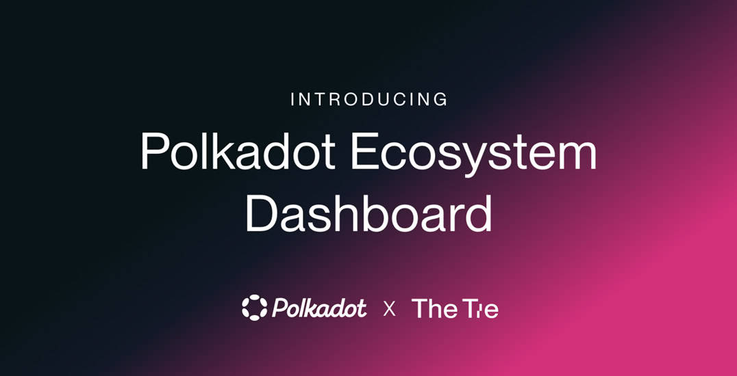 The Tie Launches Polkadot Ecosystem Dashboard on The Tie Terminal