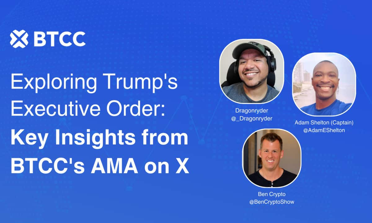 BTCC Exchange Hosts Engaging AMA on Trumps Executive Orders and Cryptos Future