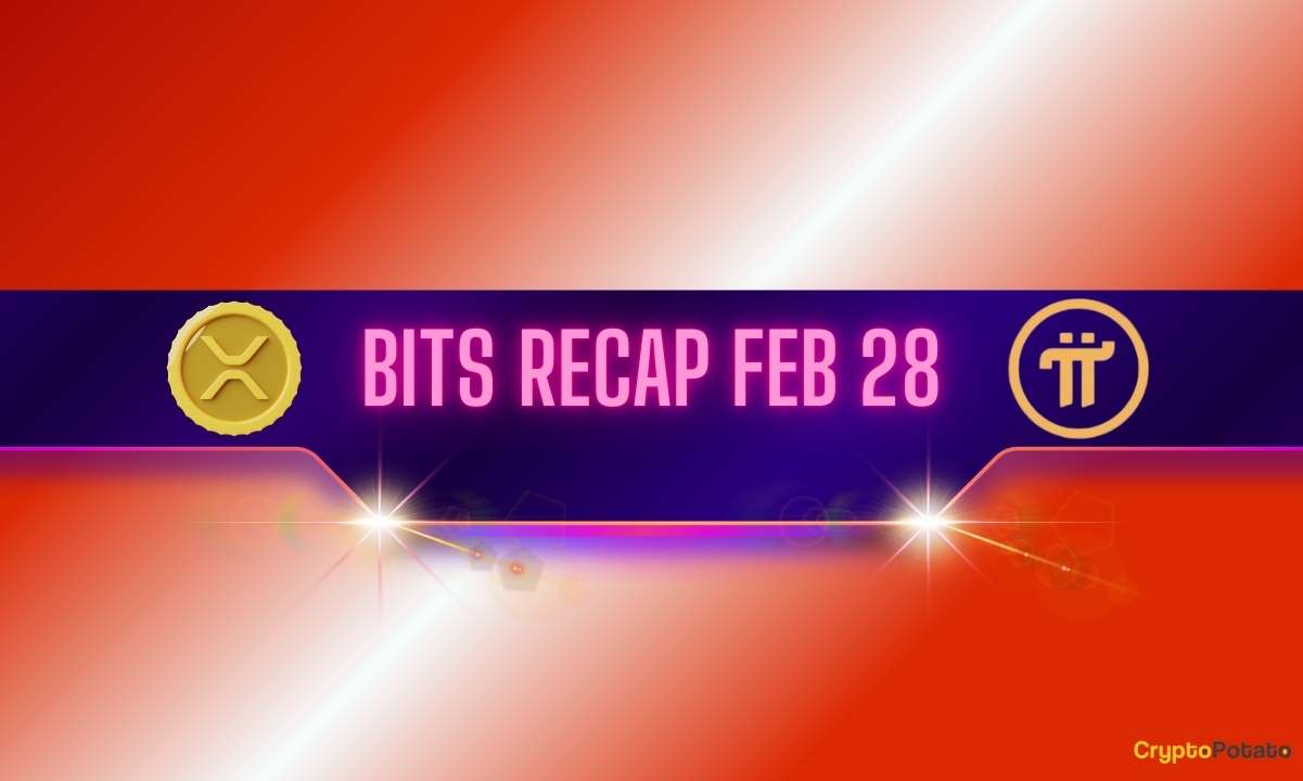 Ripple (XRP) Price Crash, Pi Network (PI) Volatility, and More: Bits Recap Feb 28