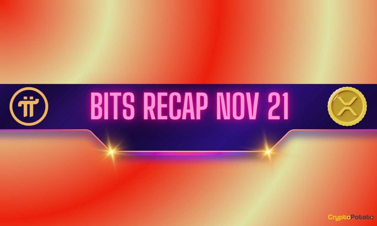 Pi Network’s (PI) Volatility, Ripple’s (XRP) Price Crash, and More: Bits Recap November 21 - CryptoPotato | Related Crypto Article