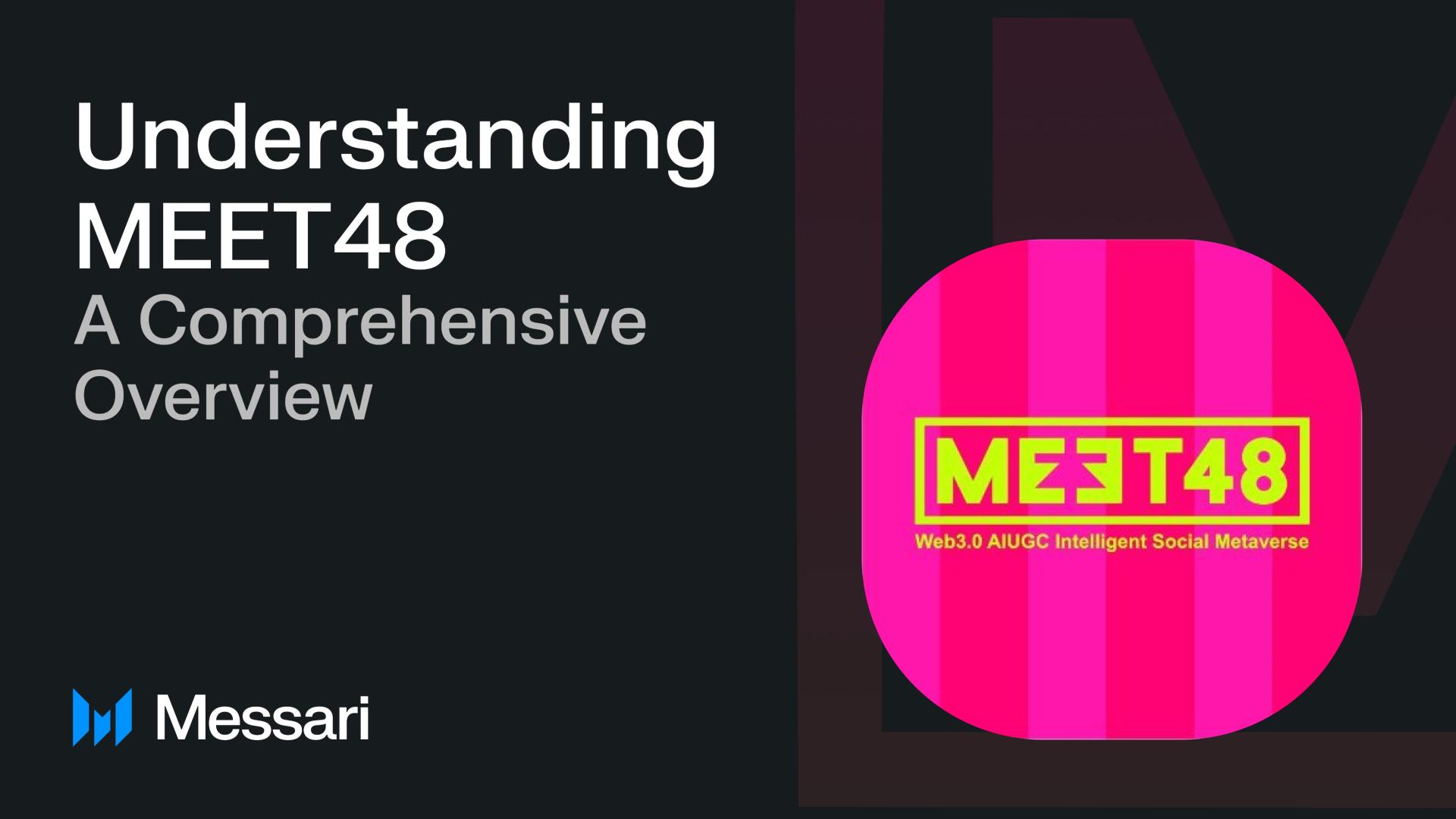 MEET48 und Messari veröffentlichen Forschungsbericht über die umfassende Übersicht von MEET48 - CryptoPotato | Related Crypto Article