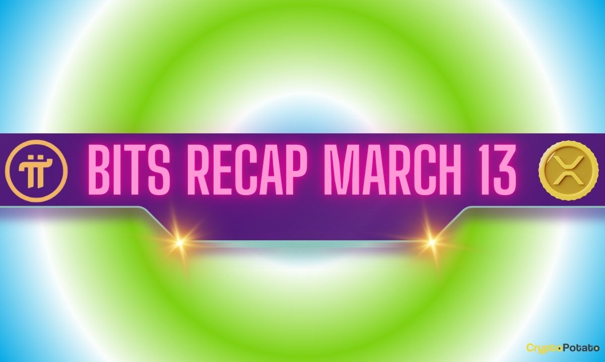 Pi Network (PI) Price Explosion, Ripple (XRP) Set for a Huge Move, and More: Bits Recap March 13