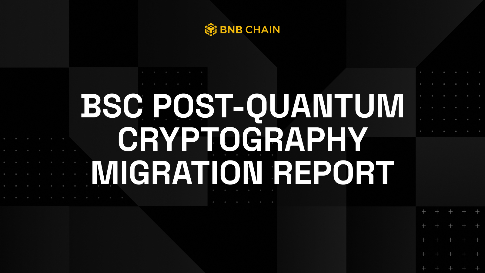 BNB Chain Publishes Research Report Exploring Post-Quantum Cryptography Migration Path for BSC